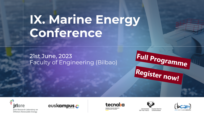 IX Marine Energy Conference: 21st June 2023 Bilbao IX Marine Energy Conference: 21st June 2023 Bilbao